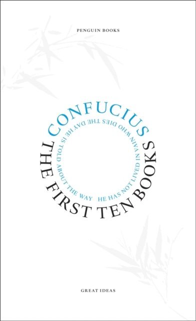 Confucius - The First Ten Books, E-bok