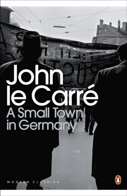 John le Carré - Small Town in Germany, E-bok