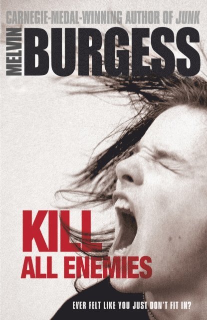 Melvin Burgess - Kill All Enemies, E-bok