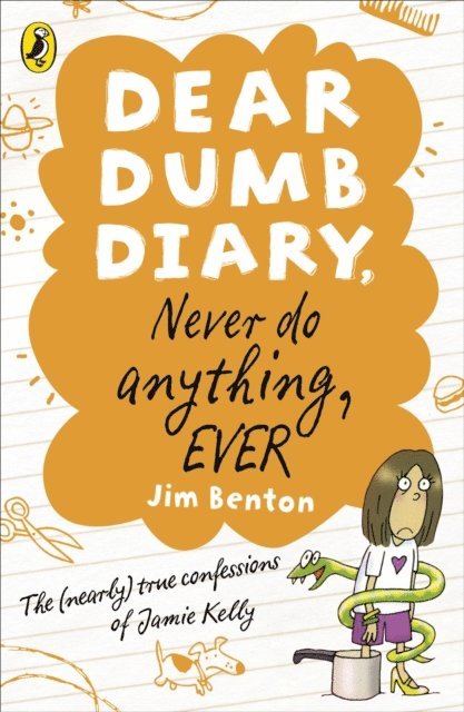 Jim Benton - Dear Dumb Diary: Never Do Anything, Ever, E-bok