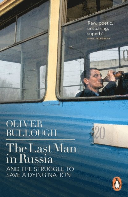 Oliver Bullough - Last Man in Russia, E-bok