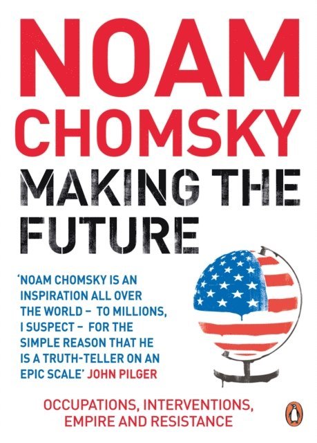 Noam Chomsky - Making the Future, E-bok