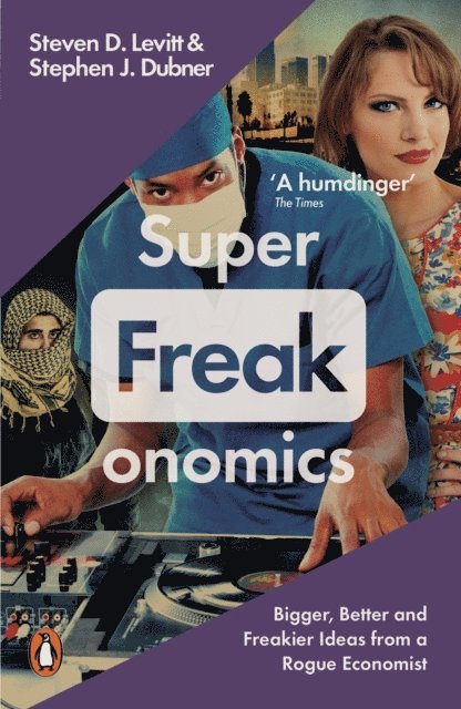 Stephen J. Dubner, Steven D. Levitt - Superfreakonomics, E-bok