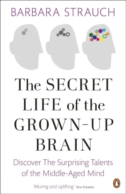 Barbara Strauch - Secret Life of the Grown-Up Brain, E-bok. Tillgänglighet: Lägg i varukorg