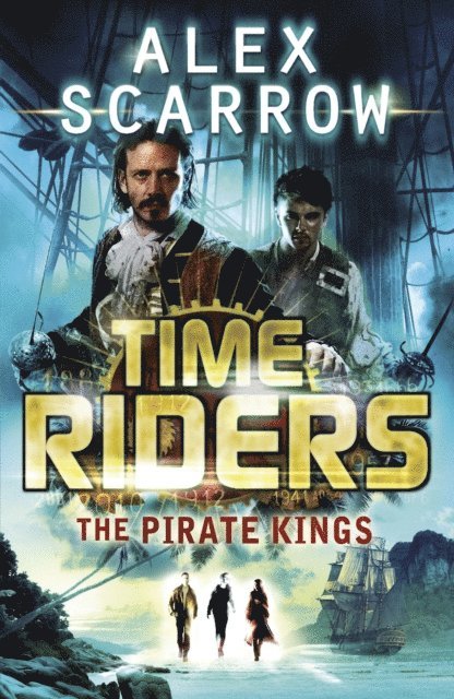 Alex Scarrow - TimeRiders: The Pirate Kings (Book 7), E-bok