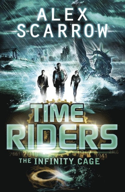 Alex Scarrow - TimeRiders: The Infinity Cage (book 9), E-bok