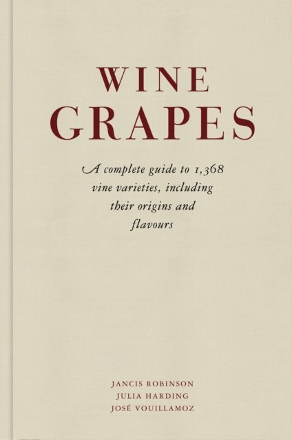 Jancis Robinson, Julia Harding, José Vouillamoz - Wine Grapes, E-bok
