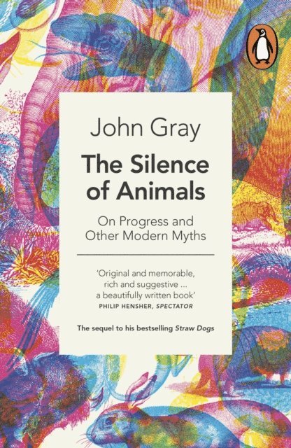 John Gray - Silence of Animals, E-bok