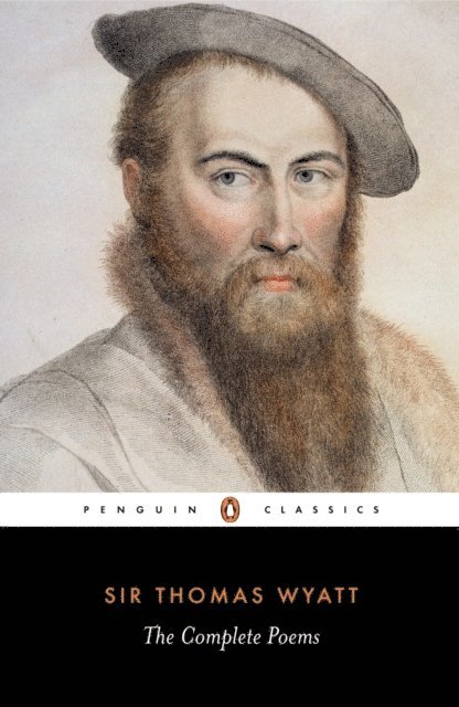 Thomas Wyatt, R. Rebholz - Complete Poems, E-bok