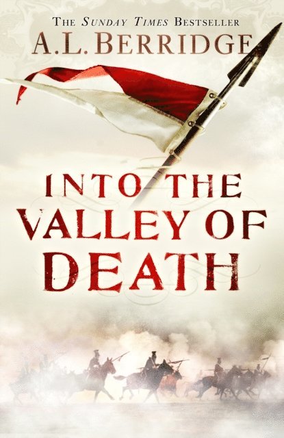 A L Berridge - Into the Valley of Death, E-bok