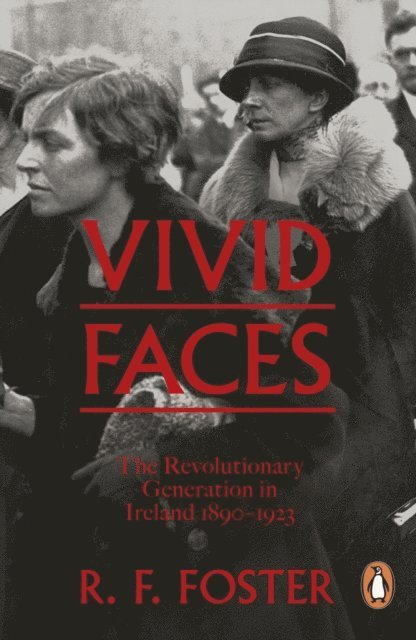 R F Foster - Vivid Faces, E-bok