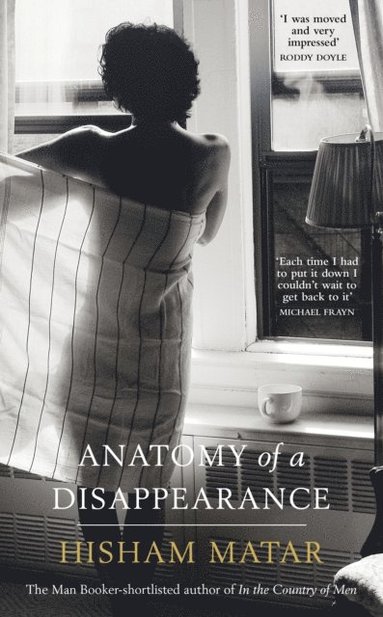 Hisham Matar - Anatomy of a Disappearance, E-bok