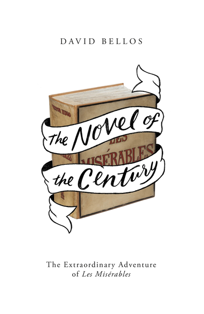 David Bellos - The Novel of the Century, E-bok
