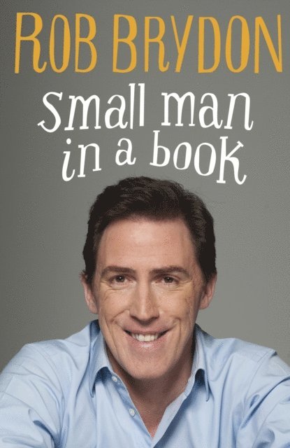 Rob Brydon - Small Man in a Book, E-bok