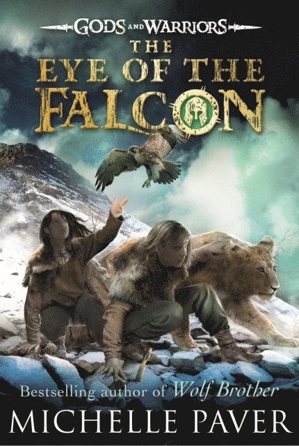 Michelle Paver - Eye of the Falcon (Gods and Warriors Book 3), E-bok