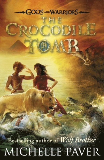 Michelle Paver - Crocodile Tomb (Gods and Warriors Book 4), E-bok