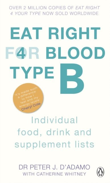 Peter J. D'Adamo - Eat Right For Blood Type B, E-bok