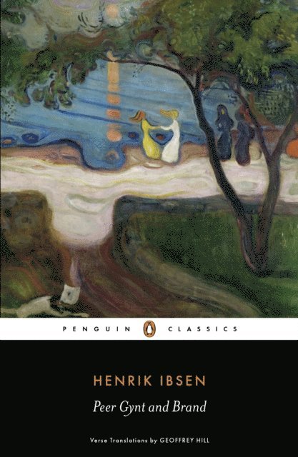 Henrik Ibsen - Peer Gynt and Brand, E-bok