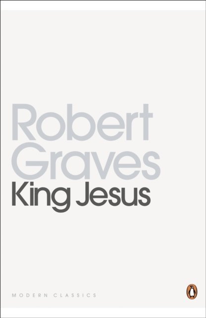 Robert Graves - King Jesus, E-bok