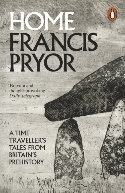 Francis Pryor - Home, E-bok