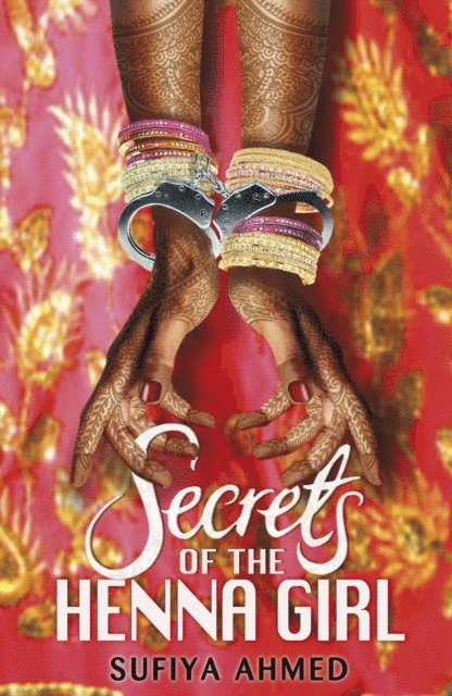 Sufiya Ahmed - Secrets of the Henna Girl, E-bok