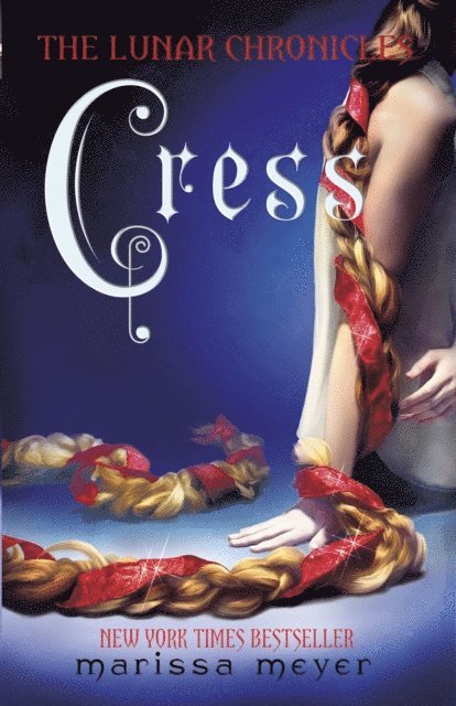Marissa Meyer - Cress (The Lunar Chronicles Book 3), E-bok
