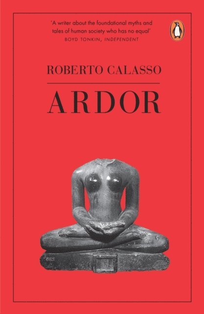 Roberto Calasso - Ardor, E-bok