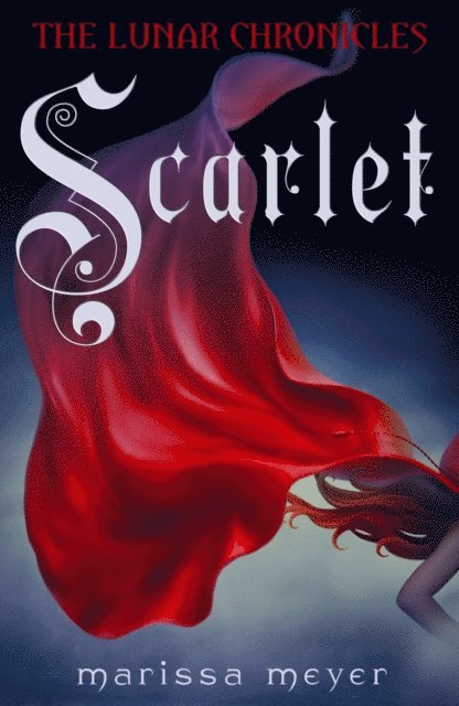Marissa Meyer - Scarlet (The Lunar Chronicles Book 2), E-bok