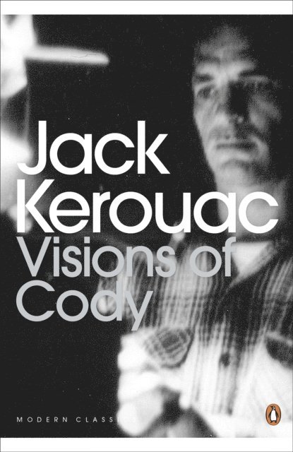 Jack Kerouac - Visions of Cody, E-bok