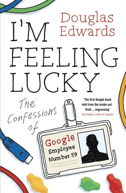 Douglas Edwards - I'm Feeling Lucky, E-bok
