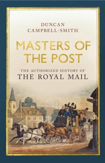 Duncan Campbell-Smith - Masters of the Post, E-bok