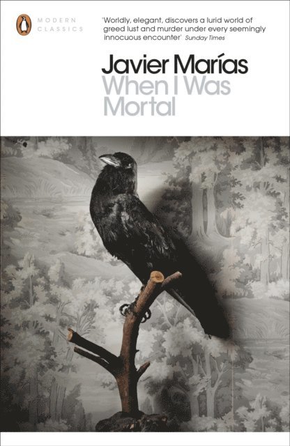 Javier Marías - When I Was Mortal, E-bok