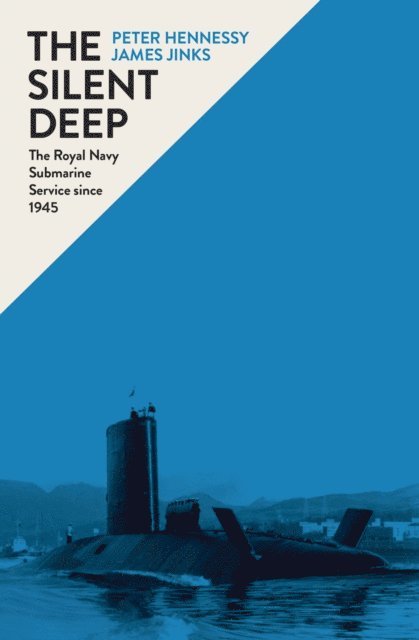 James Jinks, Peter Hennessy - Silent Deep, E-bok