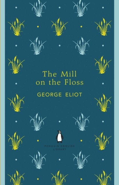 George Eliot - Mill on the Floss, E-bok
