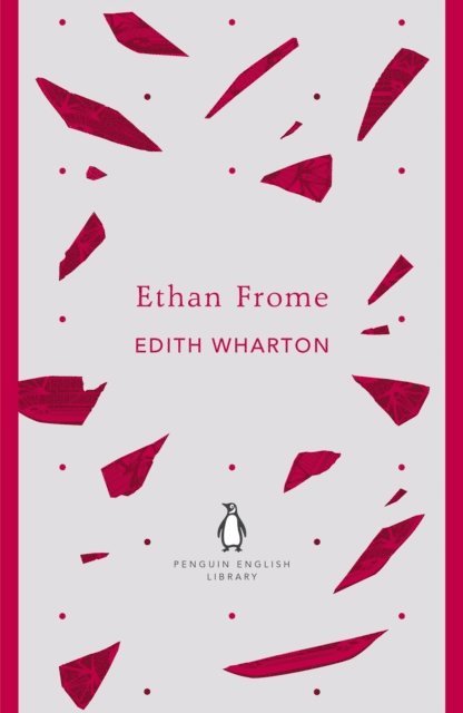 Edith Wharton - Ethan Frome, E-bok