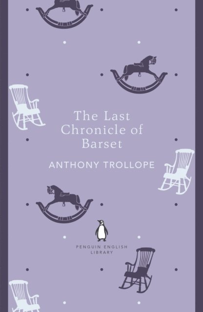 Anthony Trollope - Last Chronicle of Barset, E-bok
