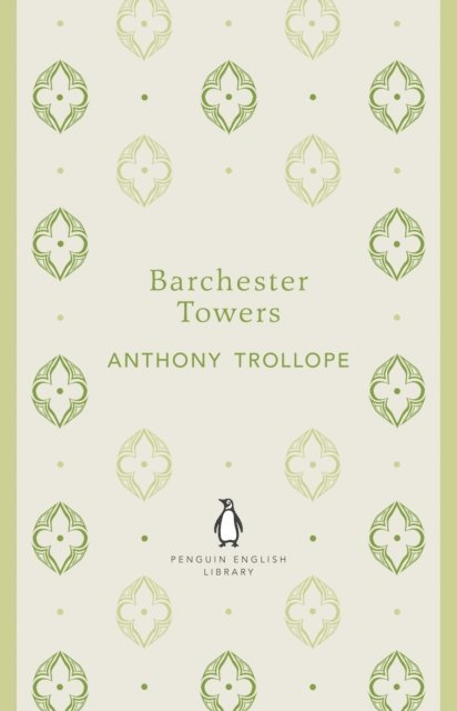 Anthony Trollope - Barchester Towers, E-bok