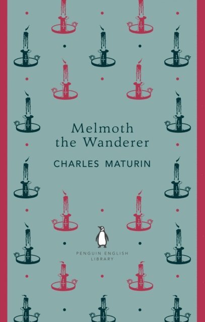 Charles Maturin - Melmoth the Wanderer, E-bok