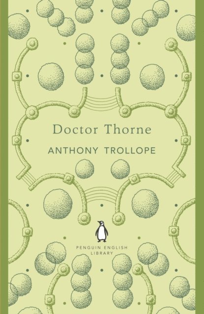 Anthony Trollope - Doctor Thorne, E-bok