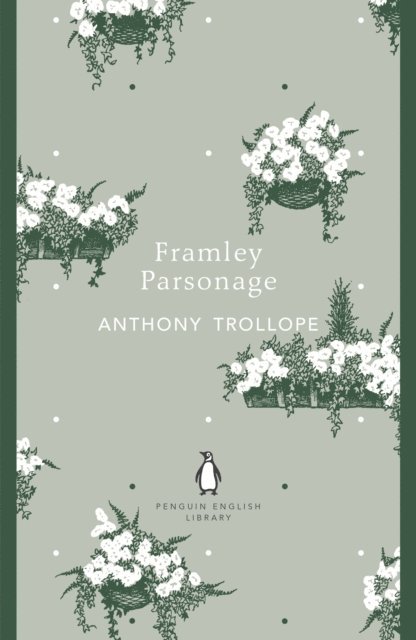 Anthony Trollope - Framley Parsonage, E-bok