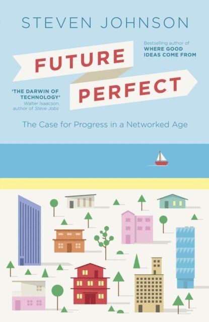 Steven Johnson - Future Perfect, E-bok