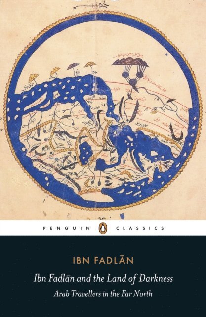 Ibn Fadlan - Ibn Fadlan and the Land of Darkness, E-bok