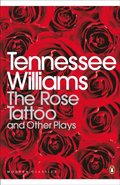 Rose Tattoo and Other Plays
