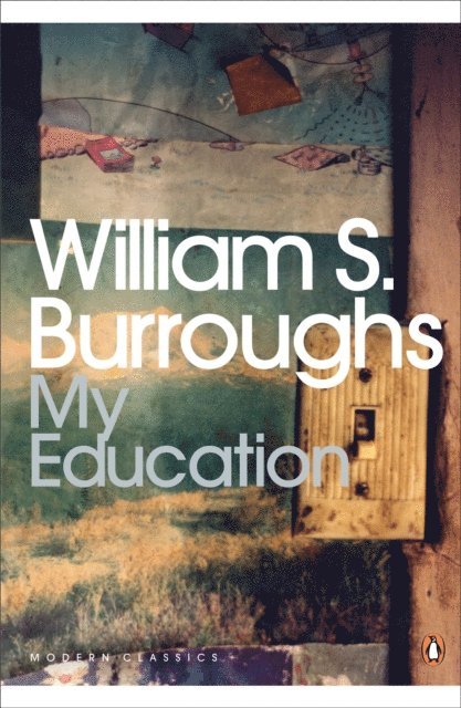 William S. Burroughs, James Grauerholz - My Education, E-bok