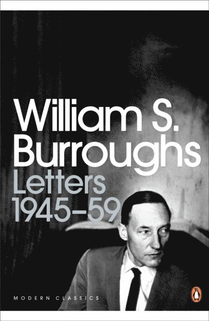 William S. Burroughs, James Grauerholz - Letters 1945-59, E-bok