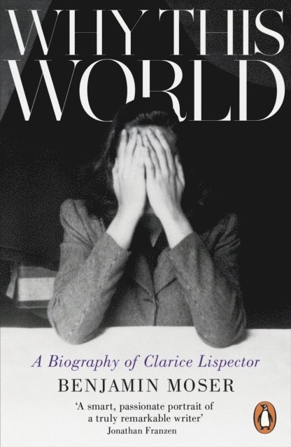 Benjamin Moser - Why This World, E-bok