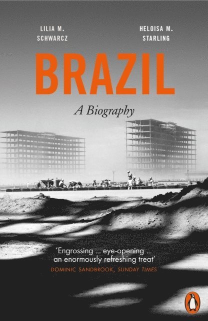 Heloisa M. Starling, Lilia Moritz Schwarcz - Brazil: A Biography, E-bok