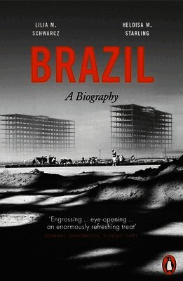 Heloisa M. Starling, Lilia Moritz Schwarcz - Brazil: A Biography, Häftad