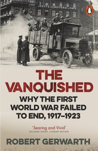 Robert Gerwarth - Vanquished, E-bok
