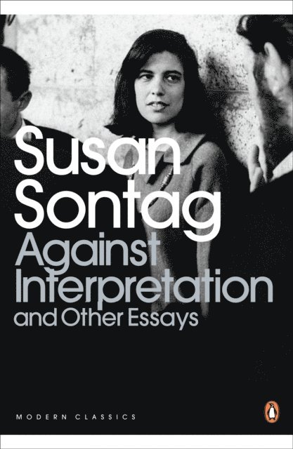 Susan Sontag - Against Interpretation and Other Essays, E-bok